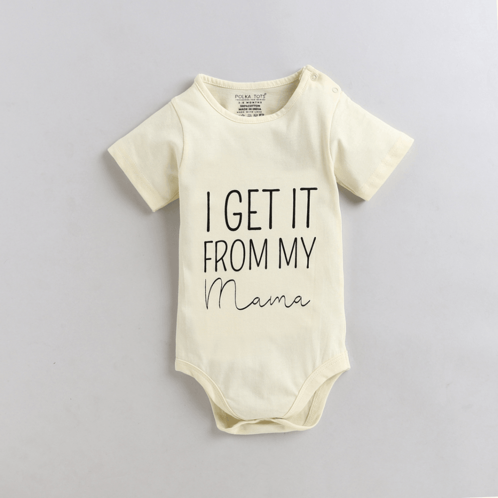 Polka Tots Half Sleeves I Get It From Mama Print Antibacterial Onesie - Cream