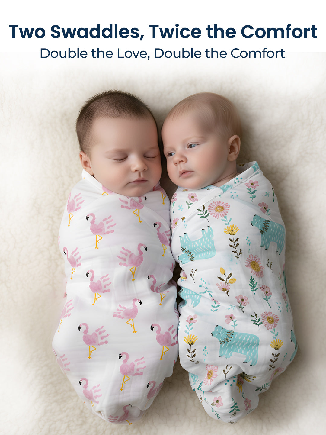 Two babies swaddled in patterned swaddles with text 'Two Swaddles, Twice the Comfort' above them.